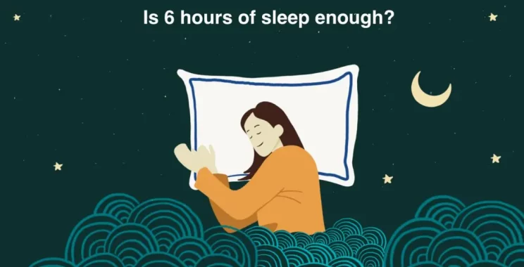 is 6 hours of sleep enough